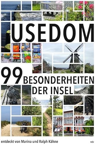 Usedom: Die 99 Besonderheiten der Insel von Mitteldeutscher Verlag