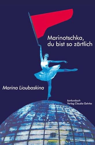 Marinotschka, du bist so zärtlich