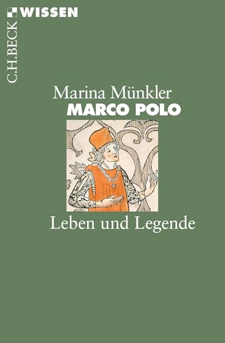 Marco Polo: Leben und Legende (C.H.BECK Wissen) von Beck C. H.