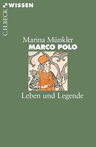 Marco Polo: Leben und Legende (Beck'sche Reihe)