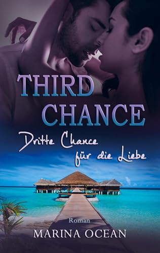 Third Chance: Dritte Chance für die Liebe