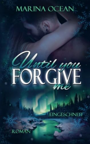 Until You Forgive Me: Eingeschneit von Bookmundo