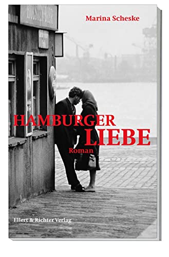 Hamburger Liebe: Roman von Ellert & Richter