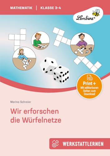 Wir erforschen die Würfelnetze: (3. und 4. Klasse) von Lernbiene Verlag GmbH