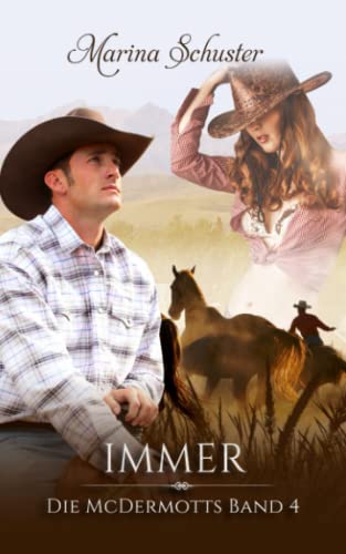 Immer - Die McDermotts Band 4: Liebesroman Immer - Die McDermotts Band 4: Liebesroman von CreateSpace Independent Publishing Platform