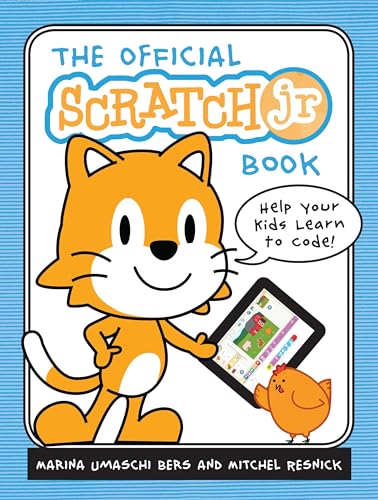 The Official ScratchJr Book: Help Your Kids Learn to Code