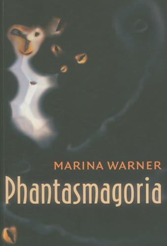 Phantasmagoria: Spirit Visions, Metaphors, and Media into the Twenty-first Century von Oxford University Press, USA
