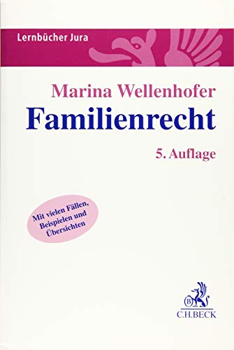 Familienrecht: Mit vielen Fällen, Beispielen und Übersichten (Lernbücher Jura)