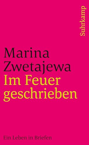 Im Feuer geschrieben: Ein Leben in Briefen (suhrkamp taschenbuch) von Suhrkamp Verlag AG