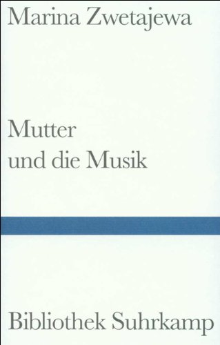 Mutter und die Musik: Autobiographische Prosa (Bibliothek Suhrkamp) von Suhrkamp Verlag