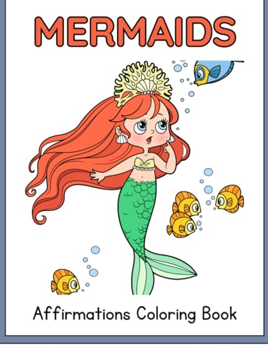 Mermaid Affirmations Coloring Book: Learning Affirmations and Coloring von Independently published