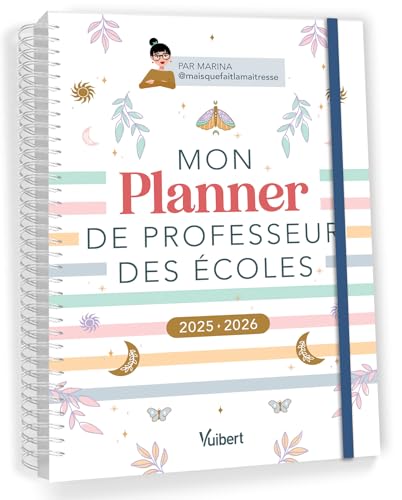 Mon Planner de professeur des écoles 2025/2026: Cahier journal, Suivi des élèves, Gestion administrative von VUIBERT