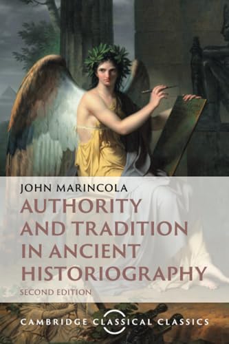 Authority and Tradition in Ancient Historiography (Cambridge Classical Classics) von Cambridge University Press