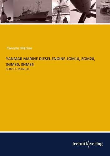 YANMAR MARINE Diesel Engine 1GM10, 2GM20, 3GM30, 3HM35: Service Manual von Technikverlag