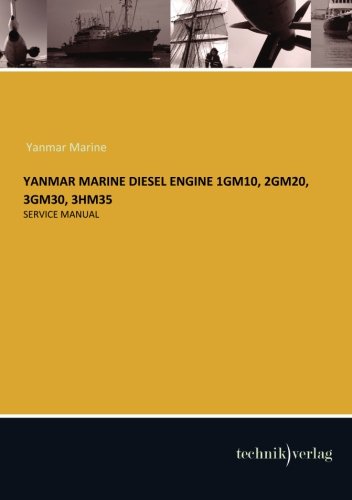 YANMAR MARINE Diesel Engine 1GM10, 2GM20, 3GM30, 3HM35: Service Manual