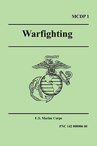 WARFIGHTING (Marine Corps Doctrinal Publication 1)