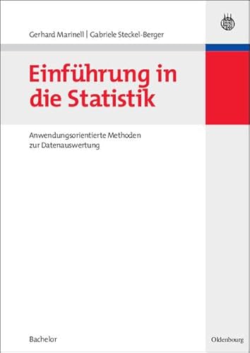 Einführung in die Statistik: Anwendungsorientierte Methoden zur Datenauswertung von Oldenbourg Wissenschaftsverlag