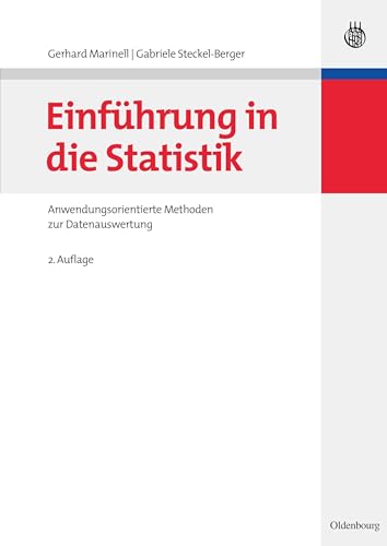 Einführung in die Statistik: Anwendungsorientierte Methoden zur Datenauswertung von De Gruyter Oldenbourg