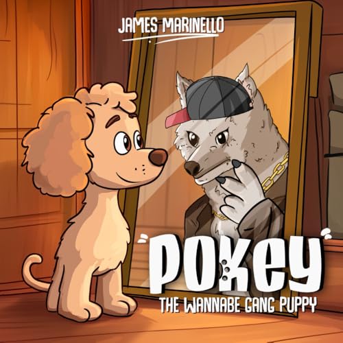 Pokey: The Wannabe Gang Puppy Pokey: The Wannabe Gang Puppy von Self Publishing
