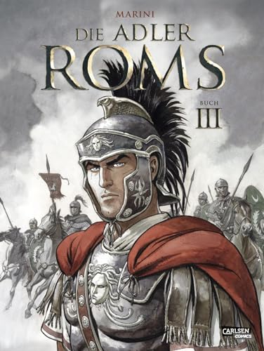 Die Adler Roms (Hardcover) 3: Buch III: Ein historischer Roman als Comic (3)
