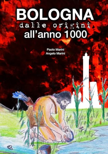 BOLOGNA dalle origini all'anno 1000 von Independently published