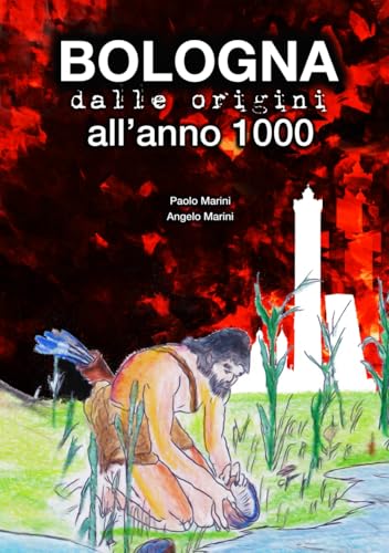 BOLOGNA dalle origini all'anno 1000 von Independently published