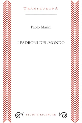 I padroni del mondo (Studi e ricerche) von Transeuropa
