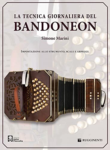 La tecnica giornaliera del bandoneon (Didattica musicale) von Rugginenti