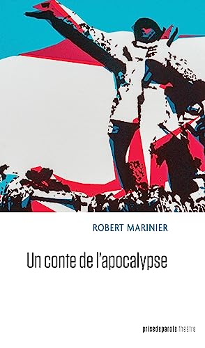 Un conte de l'apocalypse von Prise de parole