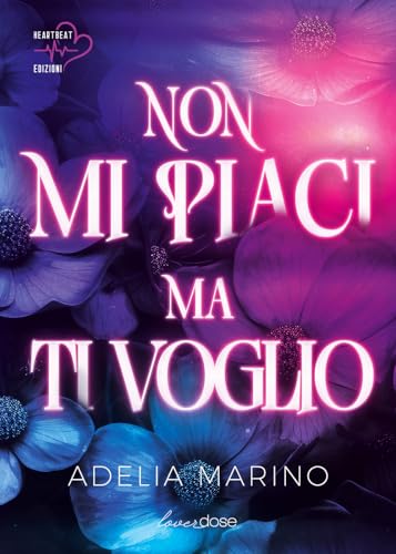 Non mi piaci ma ti voglio von Heartbeat Edizioni