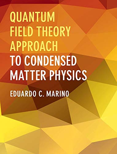 Quantum Field Theory Approach to Condensed Matter Physics von Cambridge University Press