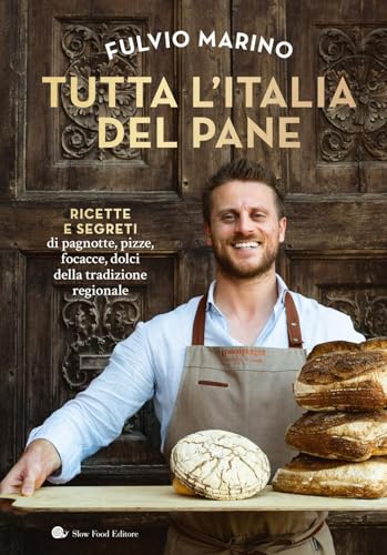 Tutta l'Italia del pane (Slowbook) von Slow Food