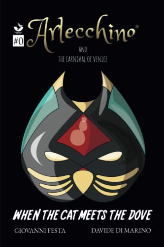 Arlecchino and the Carnival of Venice - When the cat meets the dove von Youcanprint