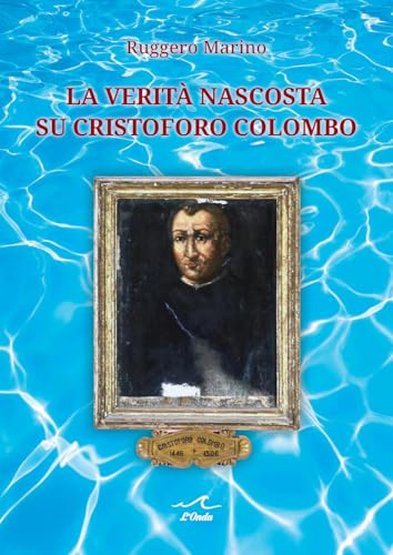 La verità nascosta su Cristoforo Colombo von L'Onda