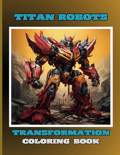 Robots Coloring Book for Kids:40 Special Pictures and Designs of Transformation Robots and Droids.: Coloring Books for Children) 8.5x11 Inches Paperback (Robots Transformations Coloring Books) von Independently published