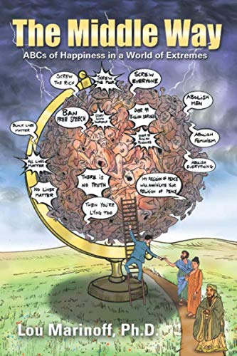 The Middle Way: ABCs of Happiness in a World of Extremes