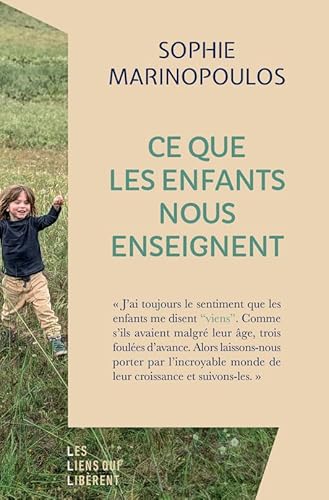 Ce que les enfants nous enseignent: Ce que les enfants nous enseignent von LIENS LIBERENT