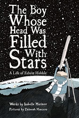 Boy Whose Head Was Filled with Stars: A Life of Edwin Hubble Boy Whose Head Was Filled with Stars: A Life of Edwin Hubble von Enchanted Lion Books