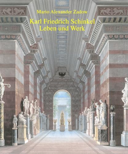 Karl Friedrich Schinkel. Leben und Werk