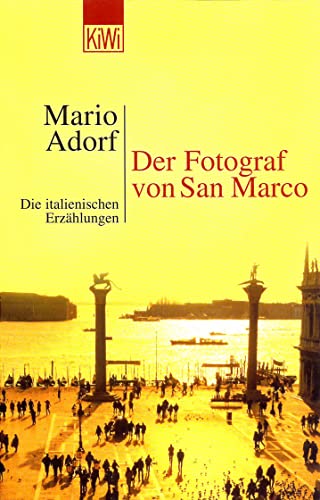 Der Fotograf von San Marco: Die italienischen Erzählungen von KiWi-Taschenbuch