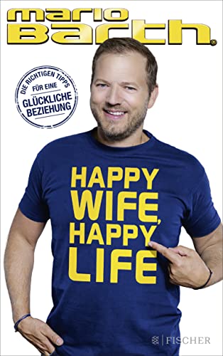 Happy Wife, Happy Life: Die richtigen Tipps für eine glückliche Beziehung von FISCHER Taschenbuch