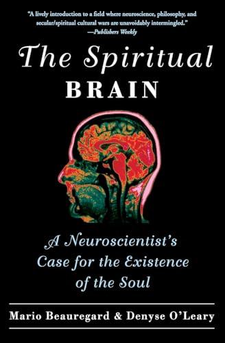 The Spiritual Brain: A Neuroscientist's Case for the Existence of the Soul von HarperOne