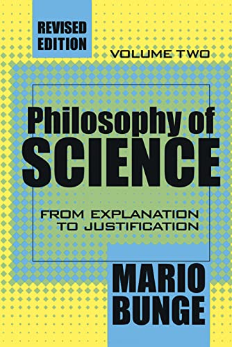 Philosophy of Science: From Explanation to Justification (Science and Technology Studies, Band 2)