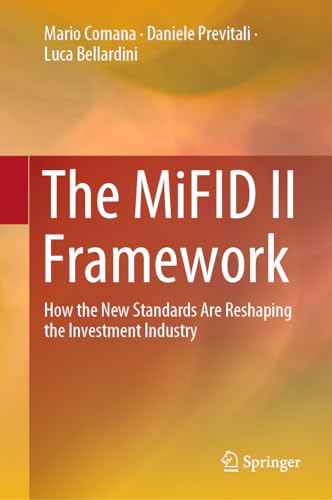 The MiFID II Framework: How the New Standards Are Reshaping the Investment Industry