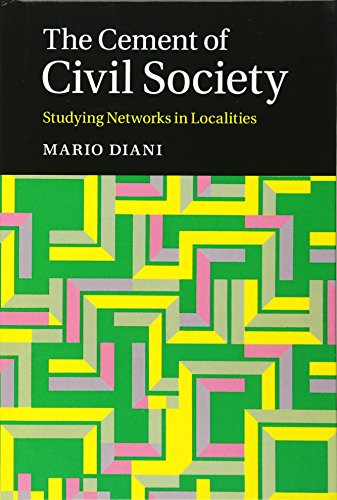 The Cement of Civil Society: Studying Networks in Localities (Cambridge Studies in Contentious Politics) von Cambridge University Press