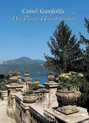 Castel Gandolfo – Wo Päpste Urlaub machen von Fink, Josef