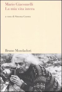 La mia vita intera La mia vita intera von Mondadori Bruno