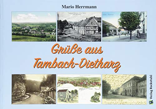 Postkartenbuch: Grüße aus Tambach-Dietharz 1894-1950 von Rockstuhl Verlag