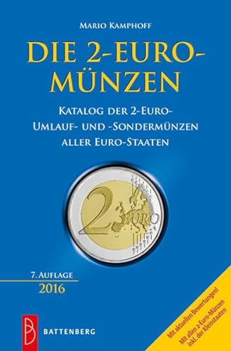 Die 2-Euro-Münzen: Katalog der 2-Euro-Umlauf-und Sondermünzen aller Euro-Staaten