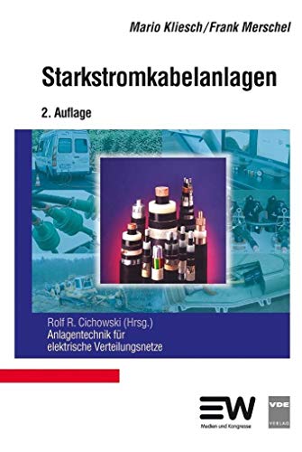 Starkstromkabelanlagen: Anlagentechnik für elektrische Verteilungsnetze